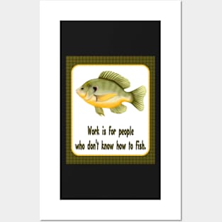 Work or Fish Posters and Art